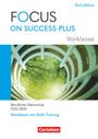 : Focus on Success PLUS Vorklasse / 10. Jahrgangsstufe. FOS/BOS A2-B1: Arbeitsheft mit Lösungsbeileger, Buch