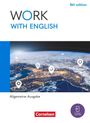 Steve Williams: Work with English A2-B1+ - 6th edition - Allgemeine Ausgabe - Schulbuch mit digitalen Medien, Buch