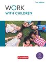 Shaunessy Ashdown: Work with Children A2/B1 - 2nd edition - Englisch für Kinderpflege und Sozialpädagogische Assistenz - Schulbuch mit digitalen Medien, Buch
