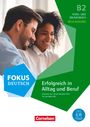 : Fokus Deutsch B2 - Erfolgreich in Alltag und Beruf - Kurs- und Übungsbuch, Buch