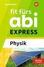 Sylvia Schwitalle: Fit fürs Abi EXPRESS. Physik, Buch