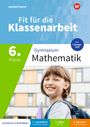 "Westermann Fit für die Klassenarbeit: 6. Klasse Gymnasium Mathematik. Inkl. Lösungsheft. Kind mit Rucksack lächelt."