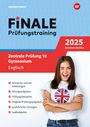 Jenny Zeller: FiNALE Prüfungstraining Zentrale Prüfung 10 Gymnasium Nordrhein-Westfalen. Englisch 2025, Buch