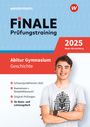: FiNALE Prüfungstraining Abitur Baden-Württemberg. Geschichte 2025, Buch,Div.