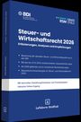 Steuer- und Wirtschaftsrecht 2026. Erläuterungen, Analysen, Empfehlungen. Logo von BDI und RSM Ebner Stolz oben links.