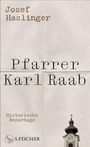 "Josef Haslinger, Pfarrer Karl Raab, Historische Reportage, S. Fischer." Unten ist der Turm einer Kirche mit Uhr zu sehen.