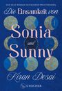 Kiran Desai: Die Einsamkeit von Sonia und Sunny, Buch