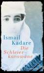 Ismail Kadare: Die Schleierkarawane, Buch