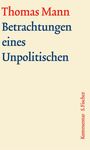 Thomas Mann: Betrachtungen eines Unpolitischen. Große kommentierte Frankfurter Ausgabe. Kommentarband, Buch