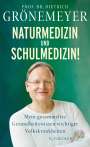 Dietrich Grönemeyer: Naturmedizin und Schulmedizin!, Buch