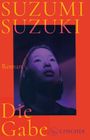 Suzumi Suzuki: Die Gabe, Buch