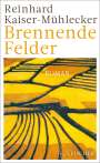 Reinhard Kaiser-Mühlecker: Brennende Felder, Buch