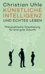 Christian Uhle: Künstliche Intelligenz und echtes Leben, Buch