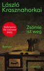 László Krasznahorkai: Zsömle ist weg, Buch