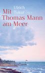 Thomas Mann: Mit Thomas Mann am Meer, Buch