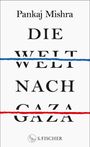 Pankaj Mishra: Die Welt nach Gaza, Buch