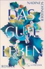 Nadine Schneider: Das gute Leben, Buch