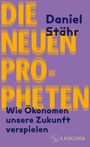 Daniel Stähr: Die neuen Propheten, Buch
