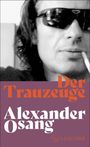 „Der Trauzeuge“ und „Alexander Osang“ in orange und weiß. Schwarz-weißes Foto eines Mannes mit Sonnenbrille. 