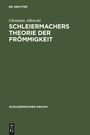 Christian Albrecht: Schleiermachers Theorie der Frömmigkeit, Buch