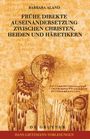 Barbara Aland: Frühe direkte Auseinandersetzung zwischen Christen, Heiden und Häretikern, Buch