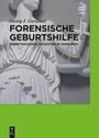 Georg J. Gerstner: Forensische Geburtshilfe, Buch