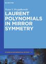Victor V. Przyjalkowski: Laurent Polynomials in Mirror Symmetry, Buch