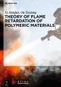 Li Jianjun: Theory of Flame Retardation of Polymeric Materials, Buch