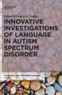 : Innovative Investigations of Language in Autism Spectrum Disorder, Buch