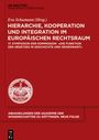: Hierarchie, Kooperation und Integration im Europäischen Rechtsraum, Buch