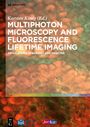 : Multiphoton Microscopy and Fluorescence Lifetime Imaging, Buch