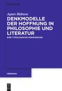 Agnes Bidmon: Denkmodelle der Hoffnung in Philosophie und Literatur, Buch