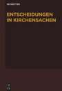 : Entscheidungen in Kirchensachen seit 1946, Band 61, 1.1.-30.6.2013, Buch