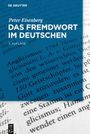 Peter Eisenberg: Das Fremdwort im Deutschen, Buch