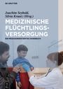 : Medizinische Flüchtlingsversorgung, Buch