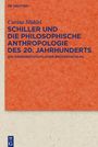 Carina Middel: Schiller und die Philosophische Anthropologie des 20. Jahrhunderts, Buch