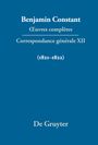 Benjamin Constant: ¿uvres complètes, XII, Correspondance générale 1821¿1822, Buch