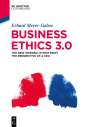 Erhard Meyer-Galow: Business Ethics 3.0, Buch