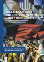 Anja Jackes: Halle-Neustadt und die Vision von Kunst und Leben, Buch
