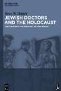 Ross W. Halpin: Jewish Doctors and the Holocaust, Buch