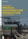 Syed M. Qaim: Medical Radionuclide Production, Buch