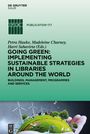 : Going Green: Implementing Sustainable Strategies in Libraries Around the World, Buch