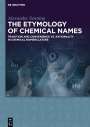 Alexander Senning: The Etymology of Chemical Names, Buch