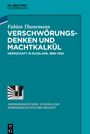 Fabian Thunemann: Verschwörungsdenken und Machtkalkül, Buch