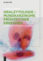 Waldemar Oehlke: Oralzytologie - Mundkarzinome frühzeitiger erkennen, Buch