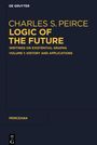 Charles S. Peirce: Logic of The Future, History and Applications, Buch