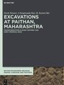 Derek Kennet: Excavations at Paithan, Maharashtra, Buch