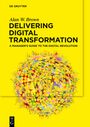 Alan W. Brown: Delivering Digital Transformation, Buch