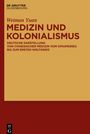 Weiman Yuan: Medizin und Kolonialismus, Buch