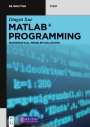 Dingyü Xue: MATLAB Programming, Buch
